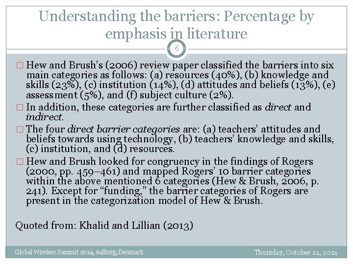 Understanding the barriers: Percentage by emphasis in literature 6 � Hew and Brush’s (2006)