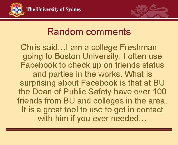 Random comments Chris said…I am a college Freshman going to Boston University. I often