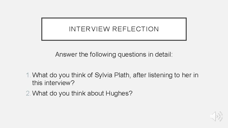 INTERVIEW REFLECTION Answer the following questions in detail: 1. What do you think of