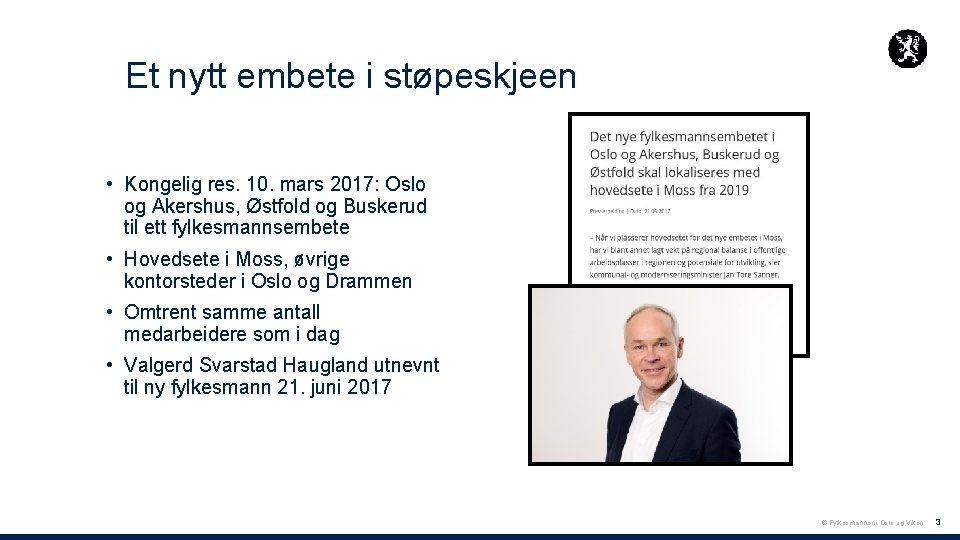 Et nytt embete i støpeskjeen • Kongelig res. 10. mars 2017: Oslo og Akershus,
