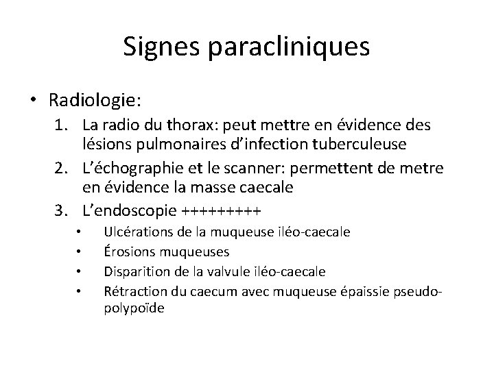 Signes paracliniques • Radiologie: 1. La radio du thorax: peut mettre en évidence des