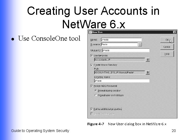 Creating User Accounts in Net. Ware 6. x l Use Console. One tool Guide
