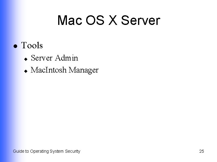 Mac OS X Server l Tools Server Admin u Mac. Intosh Manager u Guide