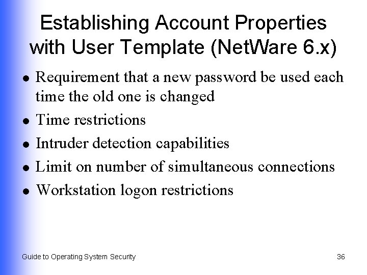 Establishing Account Properties with User Template (Net. Ware 6. x) l l l Requirement