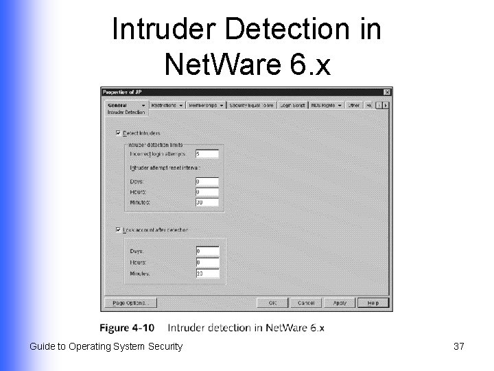 Intruder Detection in Net. Ware 6. x Guide to Operating System Security 37 