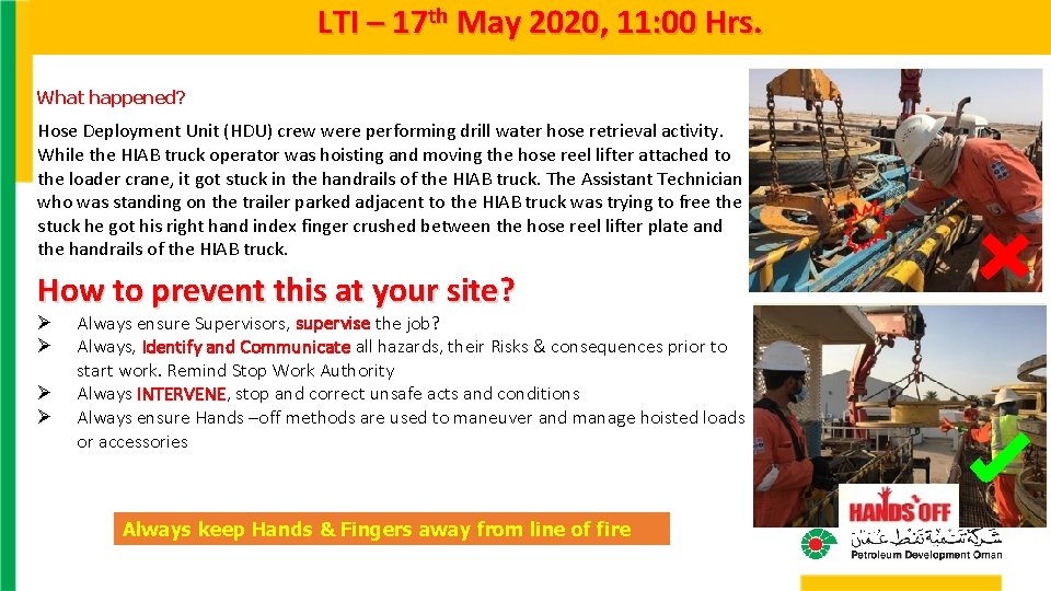 LTI – 17 th May 2020, 11: 00 Hrs. What happened? Hose Deployment Unit