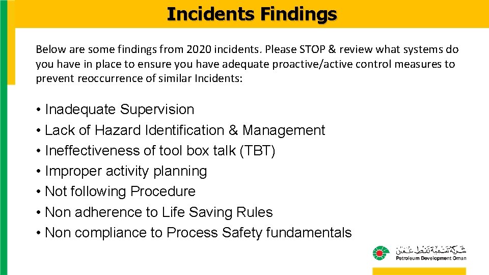 Incidents Findings Below are some findings from 2020 incidents. Please STOP & review what