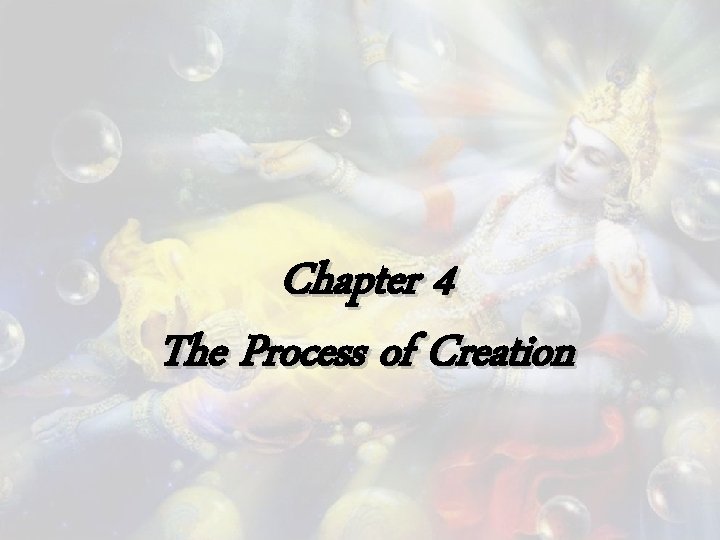 Chapter 4 The Process of Creation 