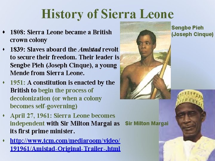 History of Sierra Leone 1808: Sierra Leone became a British crown colony s 1839: