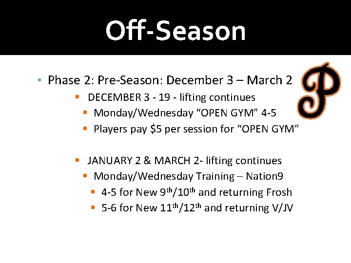 Off-Season ▪ Phase 2: Pre-Season: December 3 – March 2 § DECEMBER 3 -