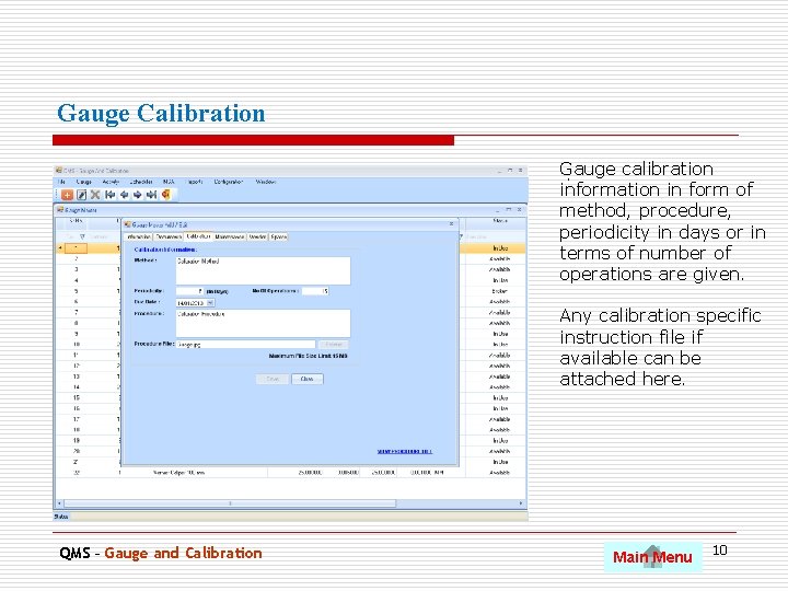 Gauge Calibration Gauge calibration. information in form of method, procedure, periodicity in days or