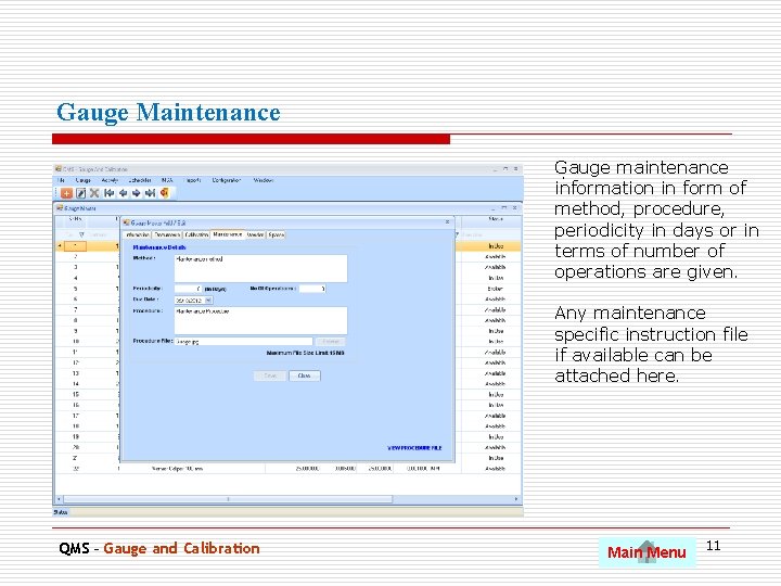 Gauge Maintenance Gauge maintenance. information in form of method, procedure, periodicity in days or