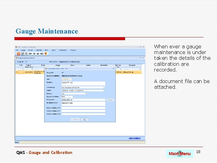 Gauge Maintenance When ever a gauge. maintenance is under taken the details of the