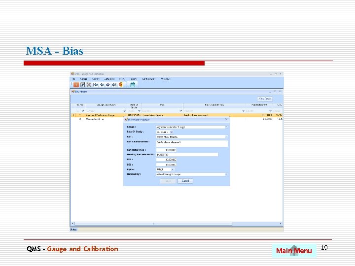 MSA - Bias. QMS – Gauge and Calibration Main Menu 19 