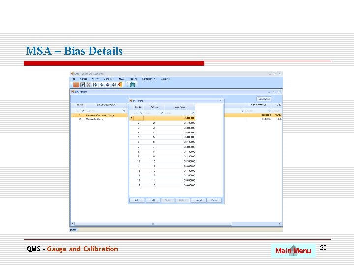 MSA – Bias Details. QMS – Gauge and Calibration Main Menu 20 