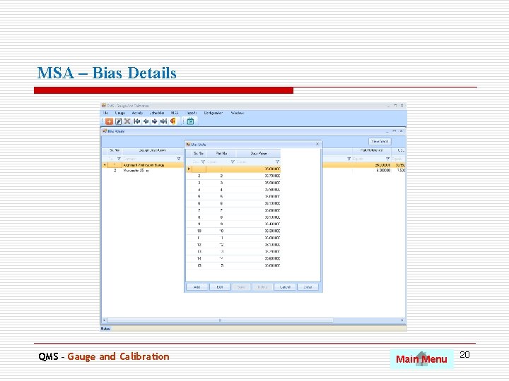 MSA – Bias Details. QMS – Gauge and Calibration Main Menu 20 