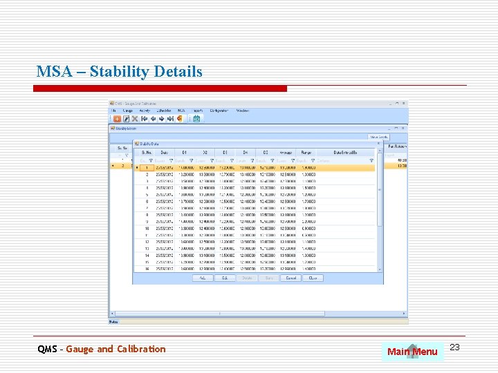 MSA – Stability Details. QMS – Gauge and Calibration Main Menu 23 