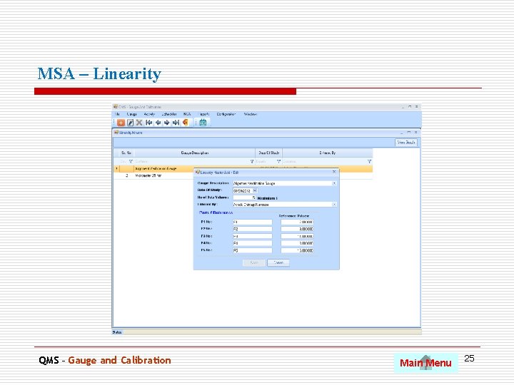 MSA – Linearity. QMS – Gauge and Calibration Main Menu 25 