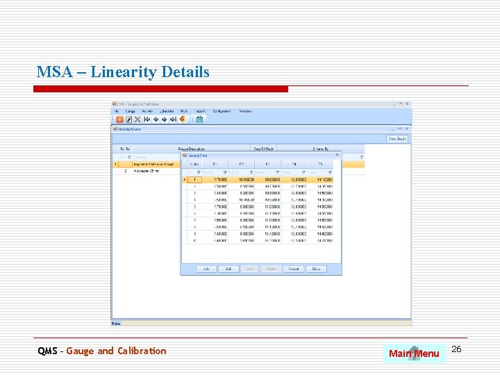 MSA – Linearity Details. QMS – Gauge and Calibration Main Menu 26 