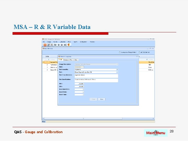 MSA – R & R Variable Data. QMS – Gauge and Calibration Main Menu