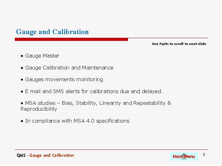 Gauge and Calibration Use Pg. Dn to scroll to next slide • Gauge Master