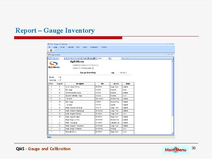 Report – Gauge Inventory. QMS – Gauge and Calibration Main Menu 36 