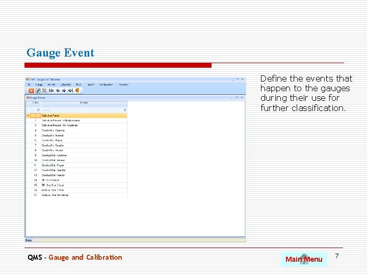 Gauge Event Define the events that. happen to the gauges during their use for