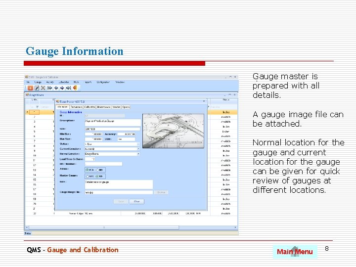 Gauge Information Gauge master is. prepared with all details. A gauge image file can