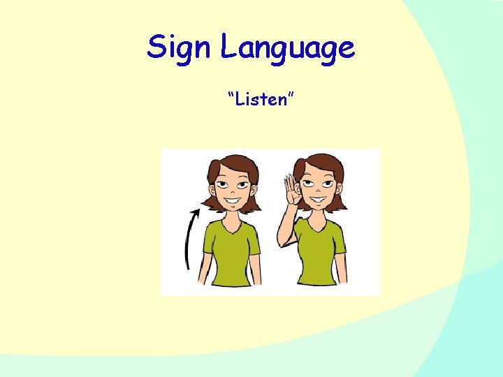Sign Language “Listen” 