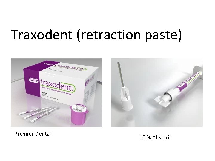 Traxodent (retraction paste) Premier Dental 15 % Al klorit 