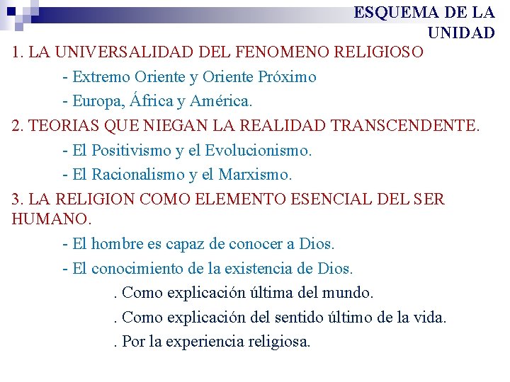 ESQUEMA DE LA UNIDAD 1. LA UNIVERSALIDAD DEL FENOMENO RELIGIOSO - Extremo Oriente y