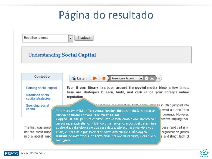 Página do resultado O formato em HTML oferece duas funcionalidades exclusivas: escutar (abaixo do