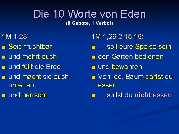 Die 10 Worte von Eden (9 Gebote, 1 Verbot) 1 M 1, 28: n