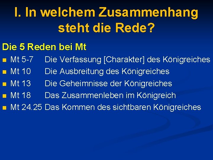 I. In welchem Zusammenhang steht die Rede? Die 5 Reden bei Mt n n