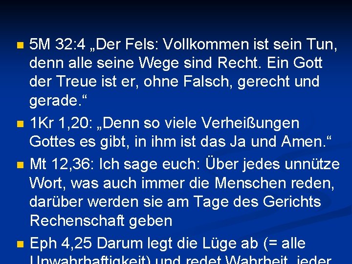 n n 5 M 32: 4 „Der Fels: Vollkommen ist sein Tun, denn alle