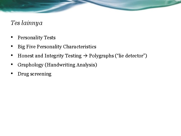 Tes lainnya • • • Personality Tests Big Five Personality Characteristics Honest and Integrity