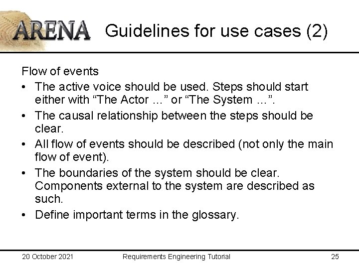 Guidelines for use cases (2) Flow of events • The active voice should be