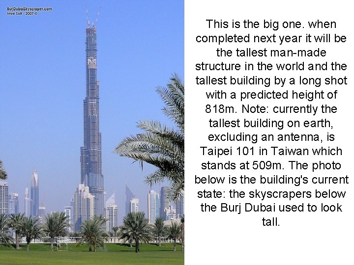 This is the big one. when completed next year it will be the tallest
