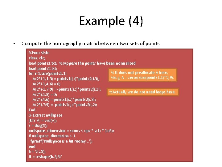 Example (4) • Compute the homography matrix between two sets of points. %Poor style