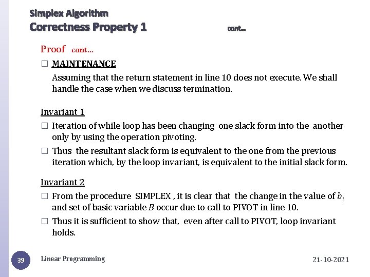 Simplex Algorithm Correctness Property 1 Proof cont… � MAINTENANCE Assuming that the return statement Simplex Algorithm Correctness Property 1 Proof cont… � MAINTENANCE Assuming that the return statement