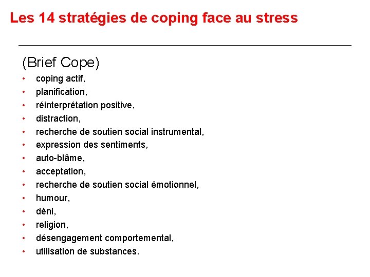 Les 14 stratégies de coping face au stress (Brief Cope) • • • •