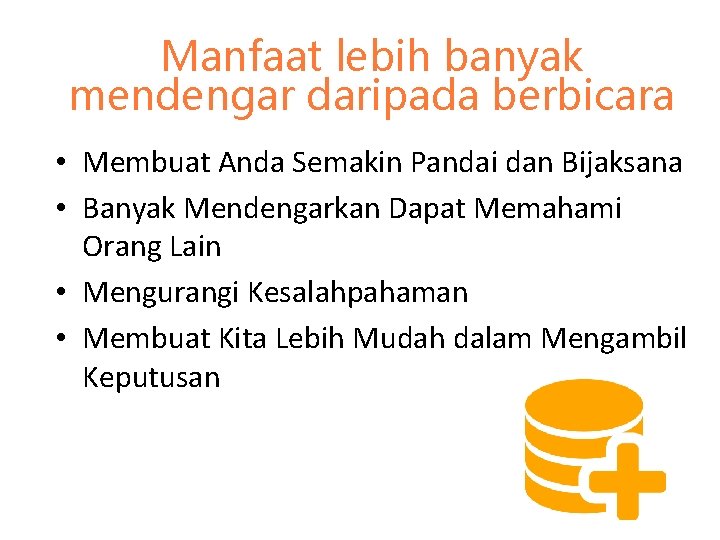 Manfaat lebih banyak mendengar daripada berbicara • Membuat Anda Semakin Pandai dan Bijaksana •