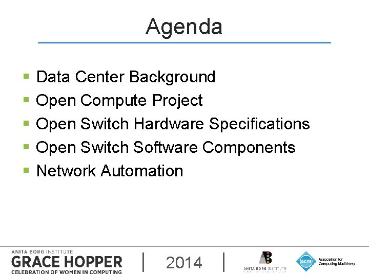 Agenda § § § Data Center Background Open Compute Project Open Switch Hardware Specifications