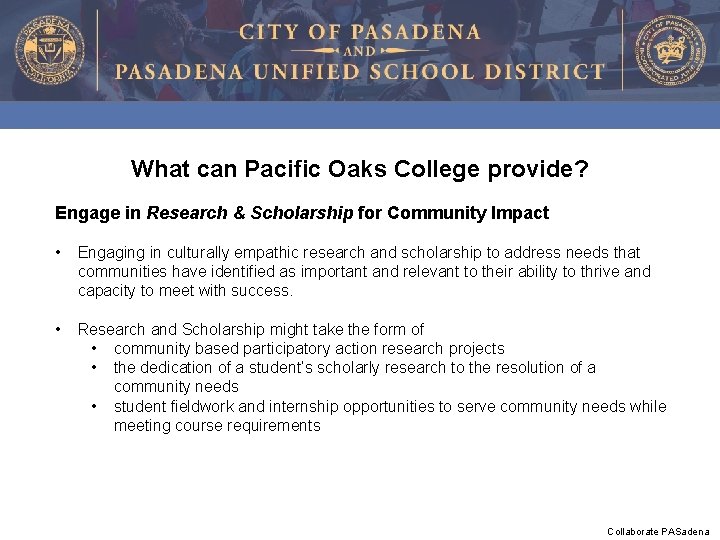 What can Pacific Oaks College provide? Engage in Research & Scholarship for Community Impact