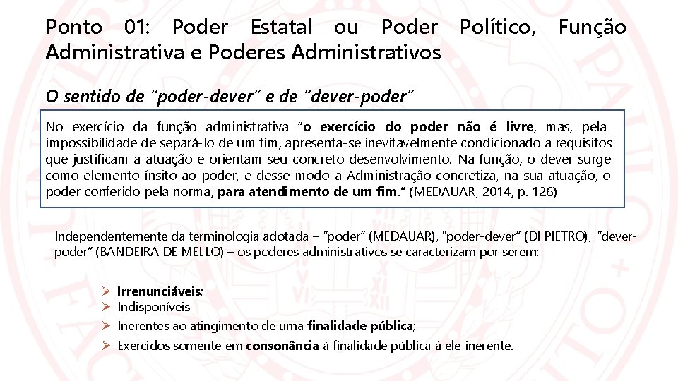 Ponto 01: Poder Estatal ou Poder Político, Administrativa e Poderes Administrativos Função O sentido
