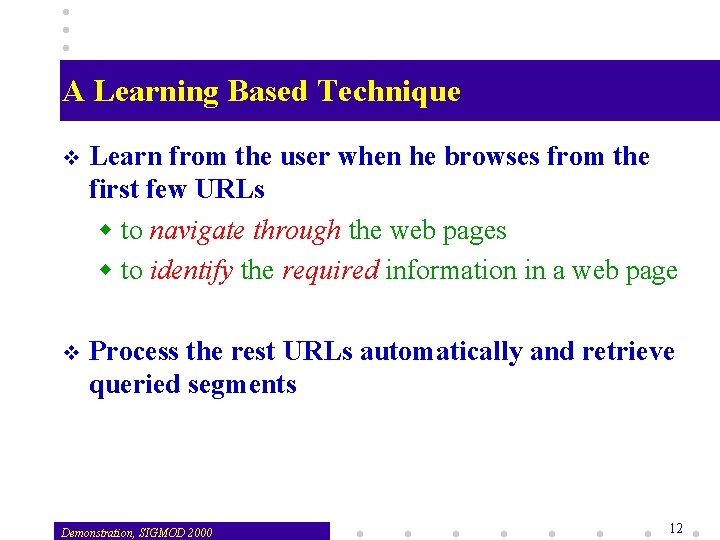 A Learning Based Technique v Learn from the user when he browses from the