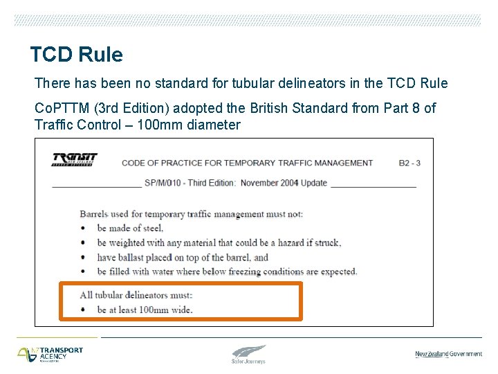 TCD Rule There has been no standard for tubular delineators in the TCD Rule