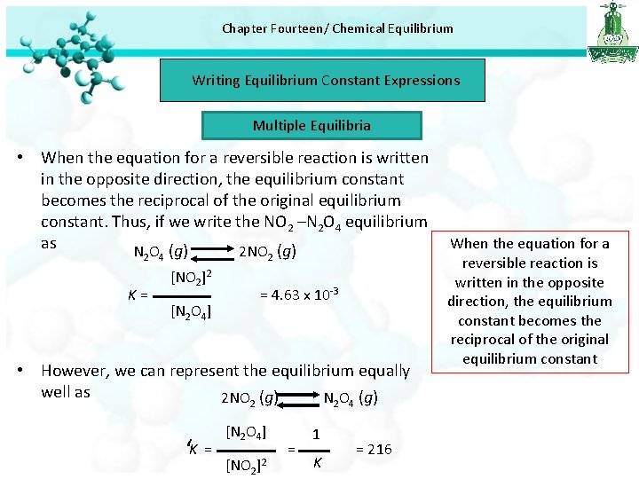 Chapter Fourteen/ Chemical Equilibrium Writing Equilibrium Constant Expressions Multiple Equilibria • When the equation