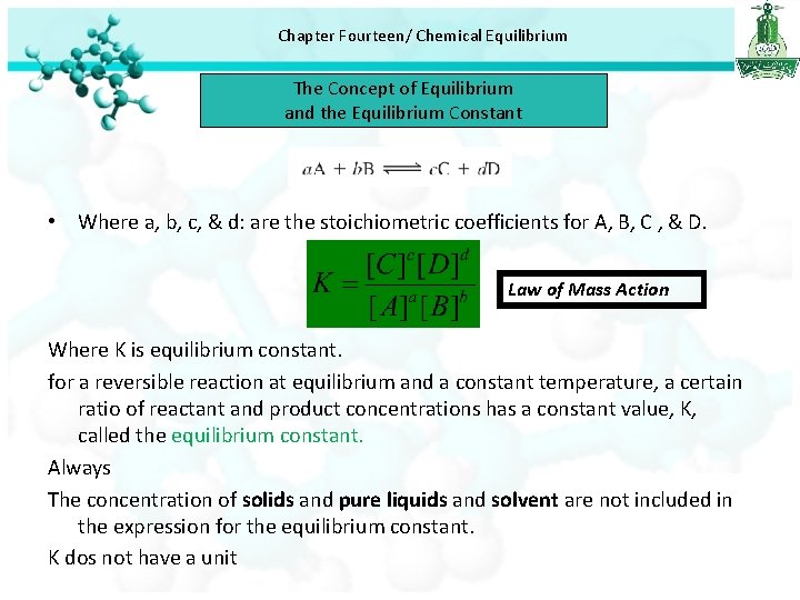 Chapter Fourteen/ Chemical Equilibrium The Concept of Equilibrium and the Equilibrium Constant • Where