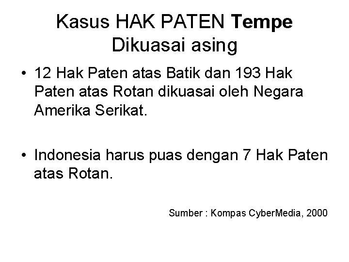 Kasus HAK PATEN Tempe Dikuasai asing • 12 Hak Paten atas Batik dan 193